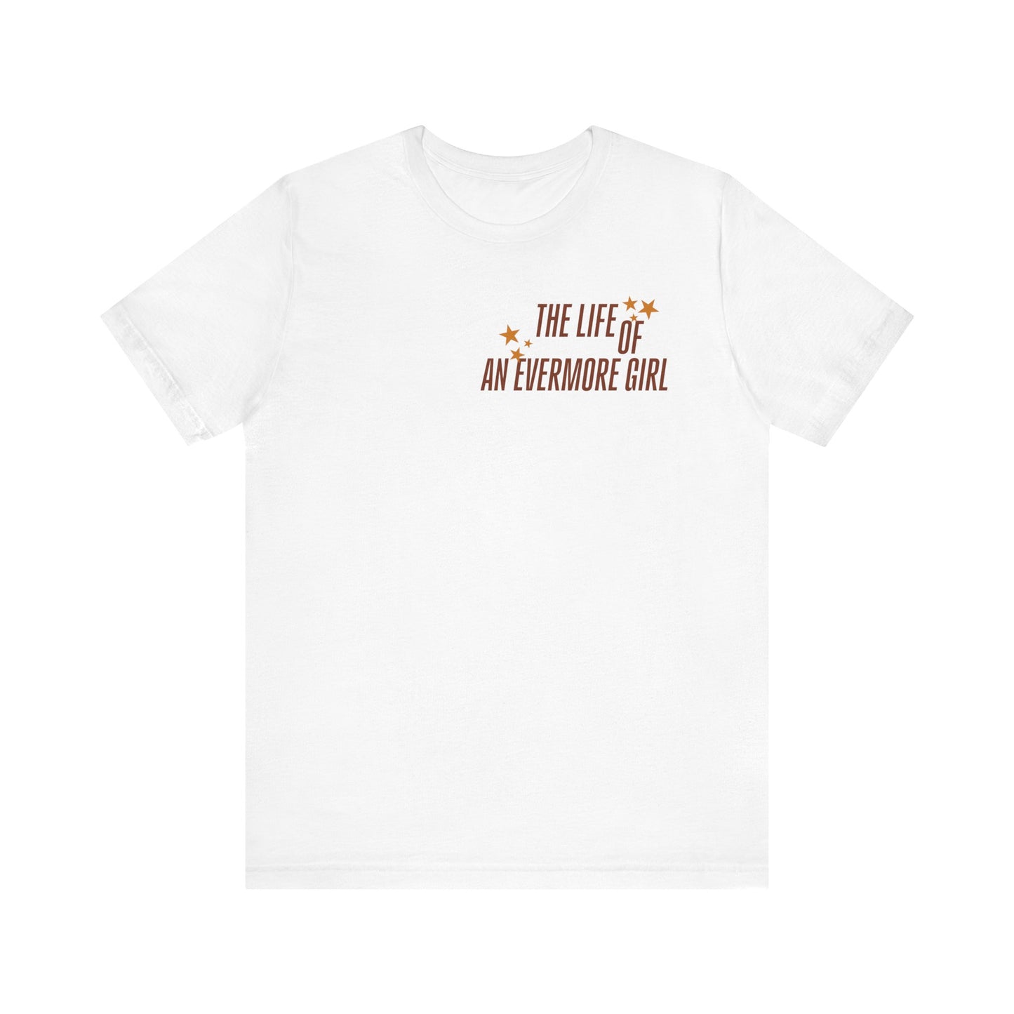 The Life of an Evermore Girl T-Shirt
