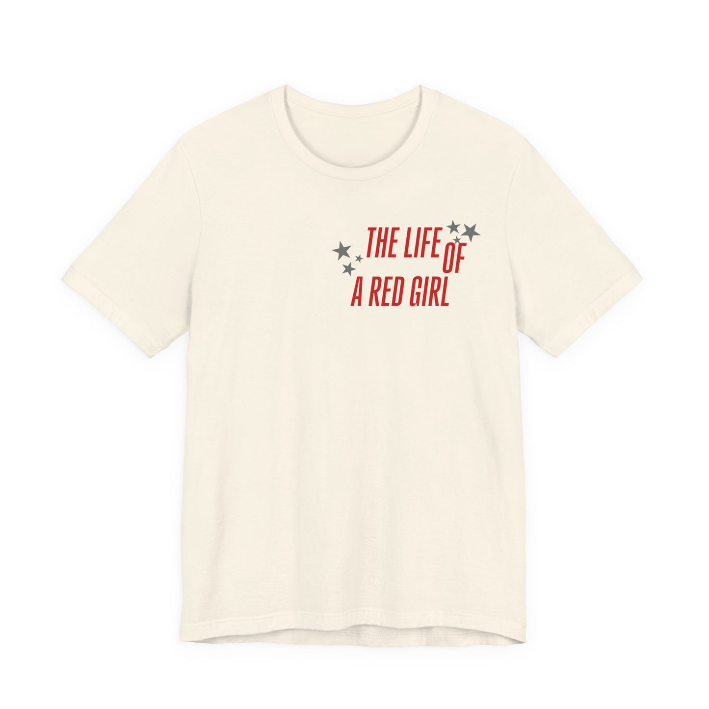 The Life of a Red Girl T-Shirt