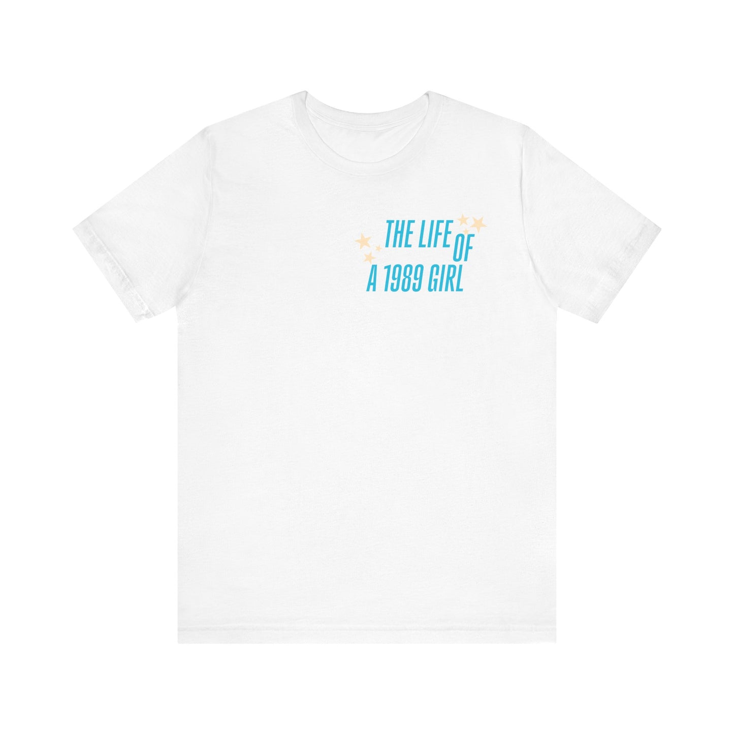 Life of a 1989 Girl T-Shirt