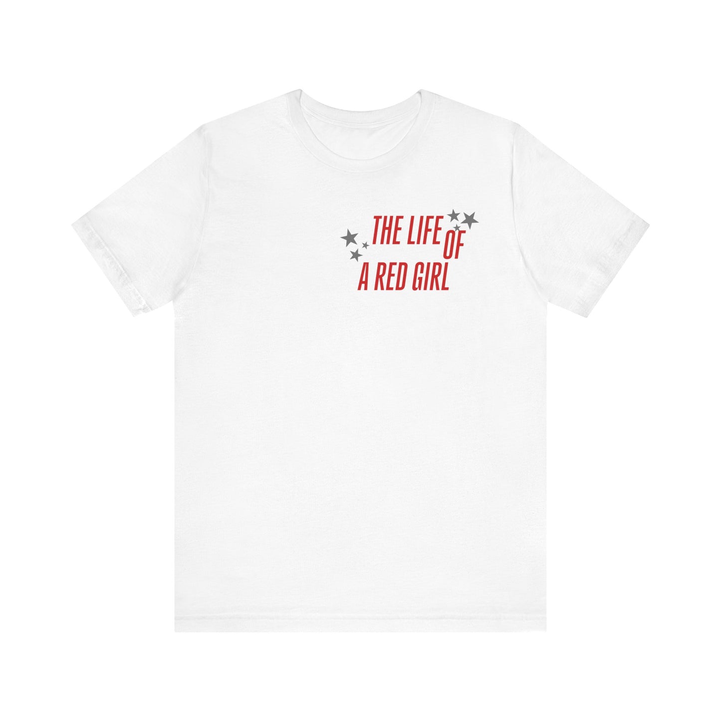 The Life of a Red Girl T-Shirt