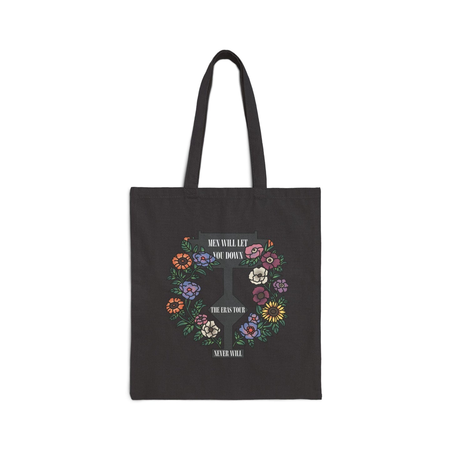 Men Will Let You Down Tote Bag