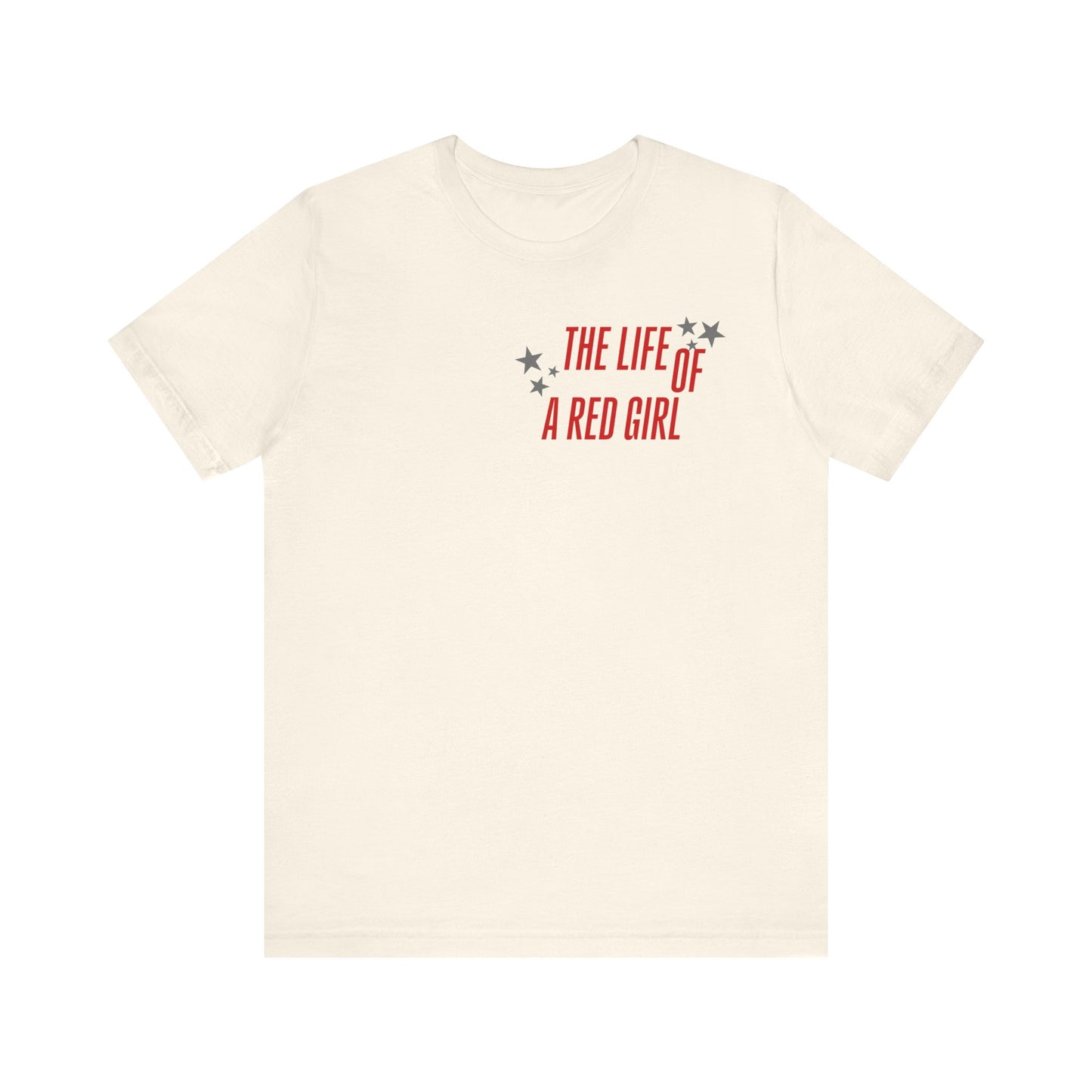 The Life of a Red Girl T-Shirt