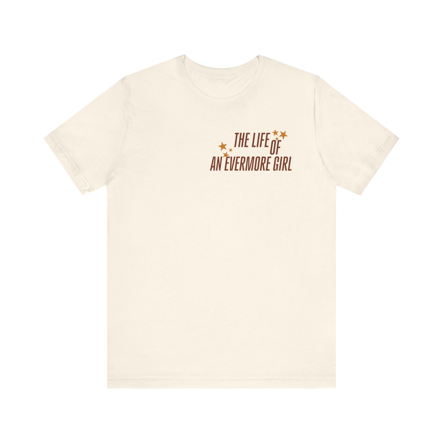The Life of an Evermore Girl T-Shirt