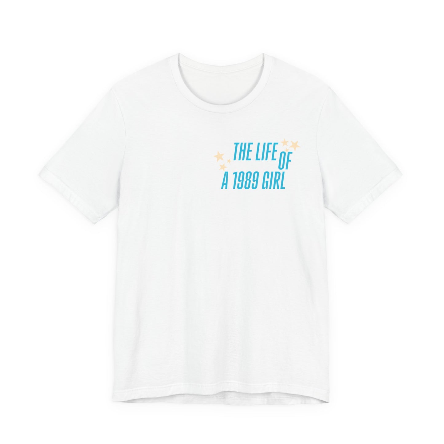 Life of a 1989 Girl T-Shirt