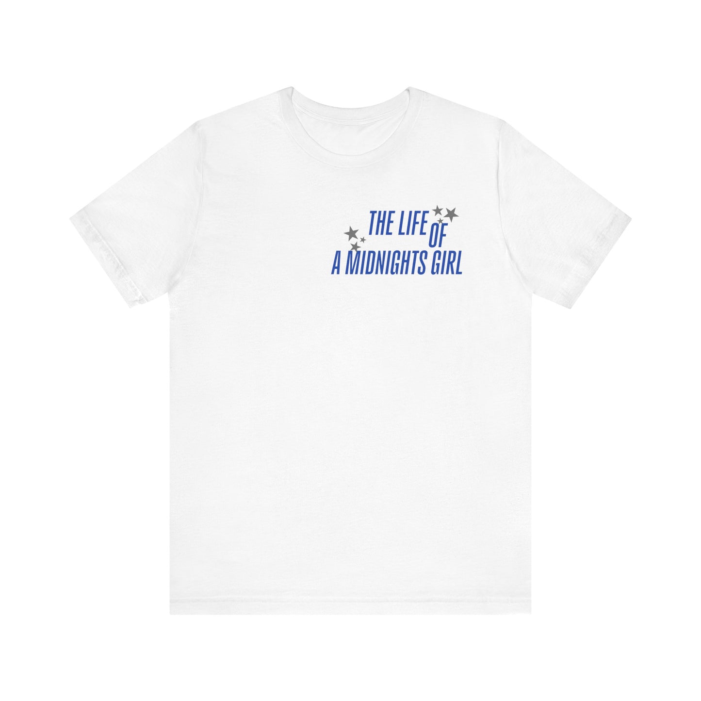 The Life of a Midnights Girl T-Shirt