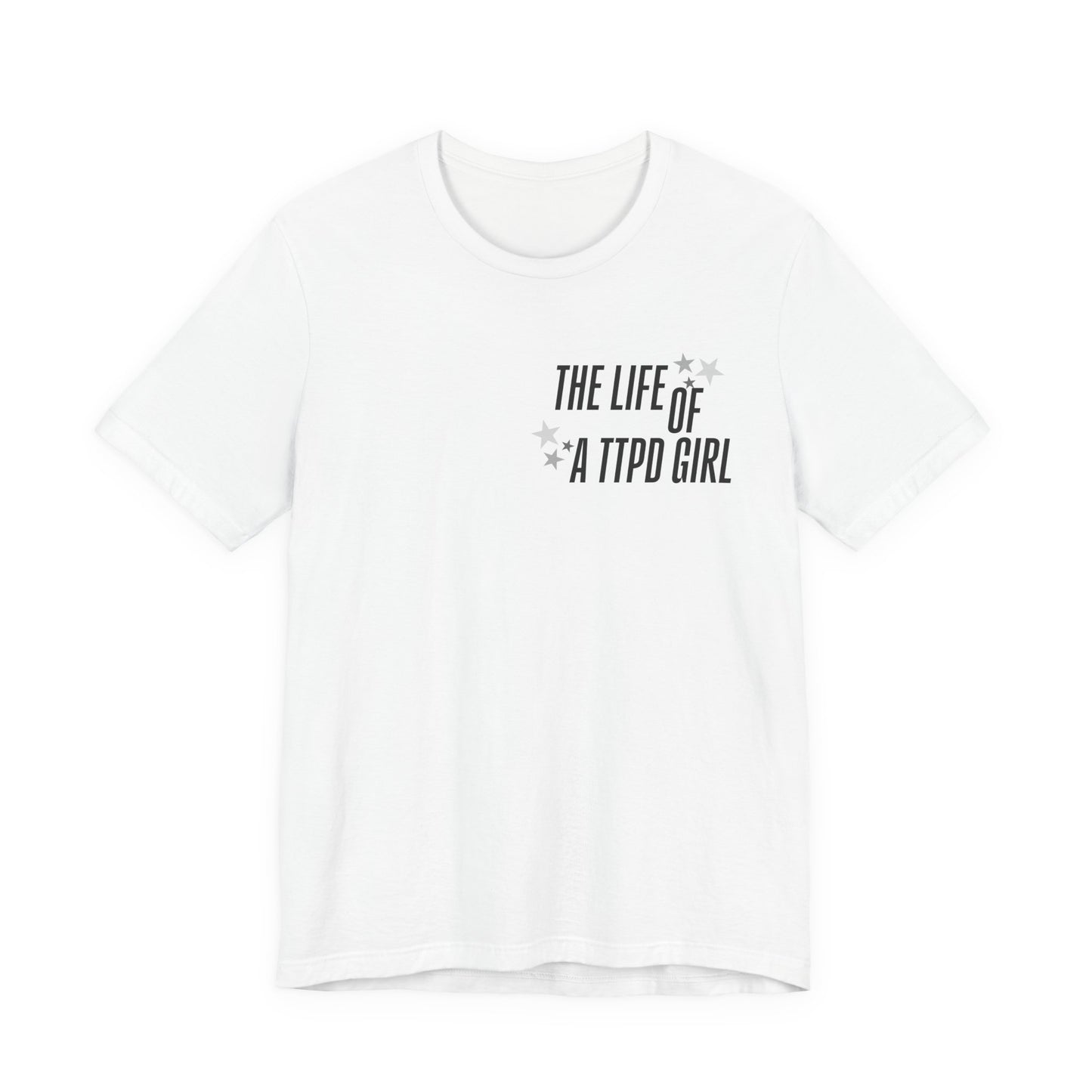 The Life of a TTPD Girl T-Shirt