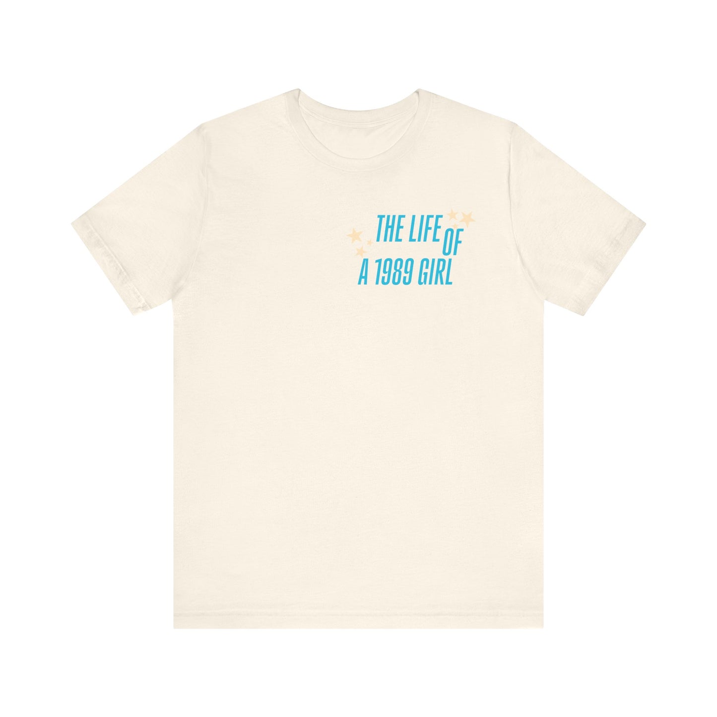 Life of a 1989 Girl T-Shirt