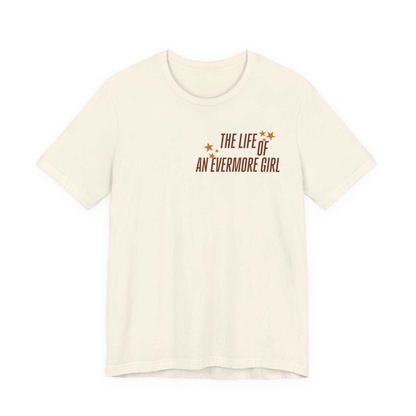 The Life of an Evermore Girl T-Shirt