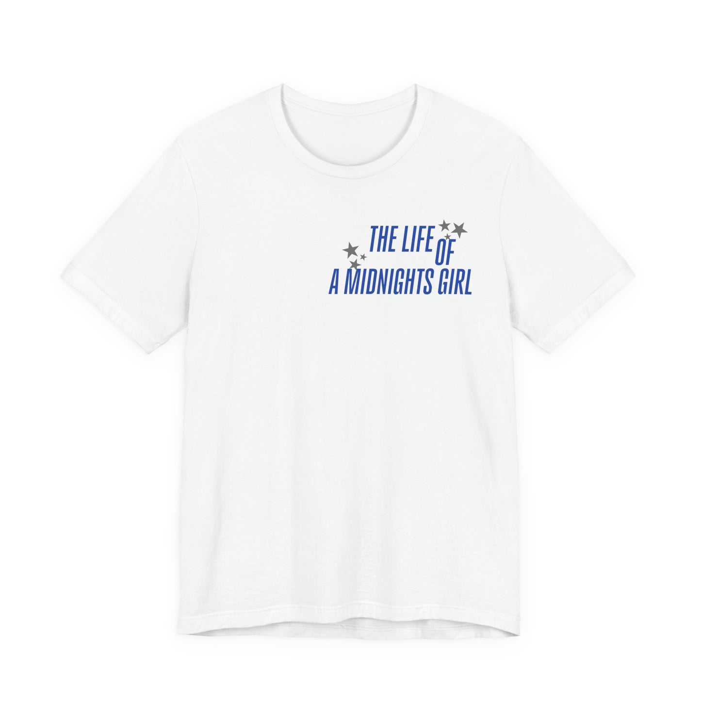 The Life of a Midnights Girl T-Shirt