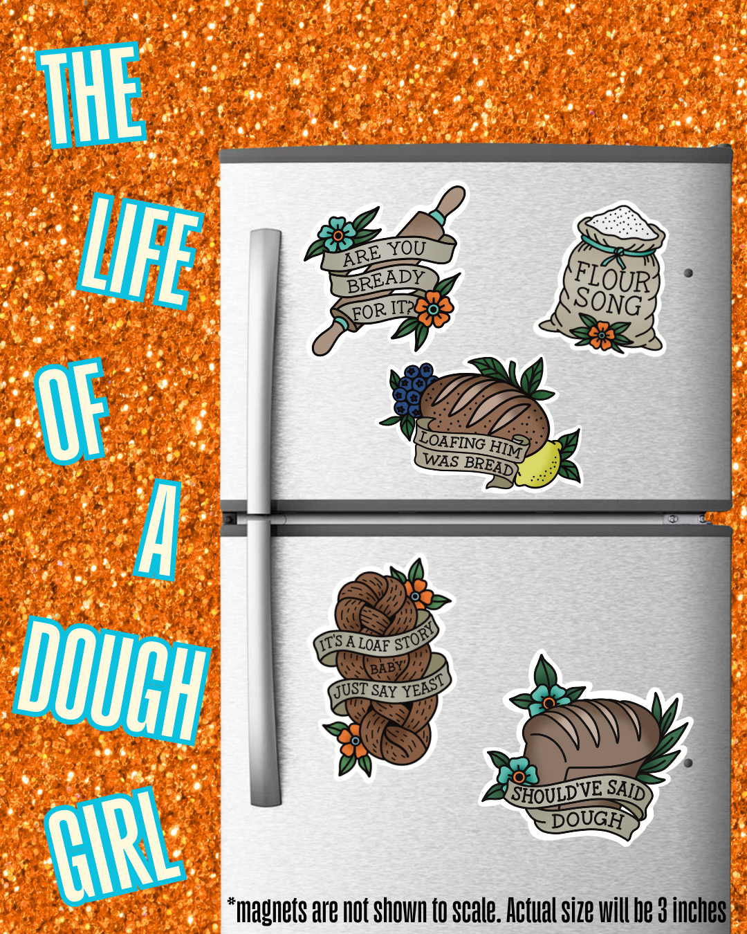 PREORDER - Life of A Dough Girl Magnets