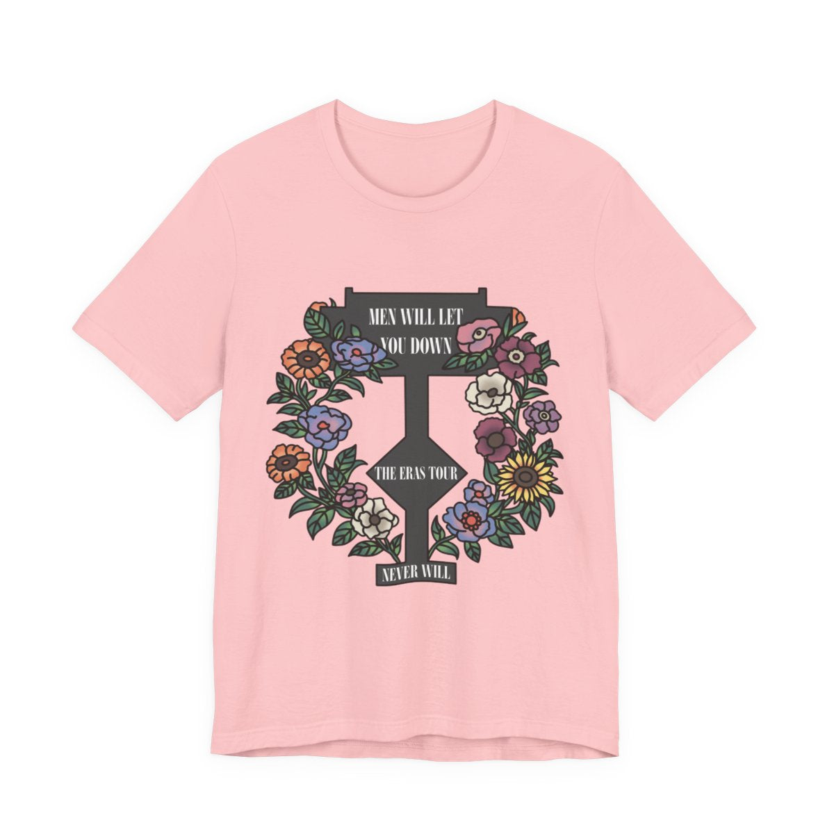 Men Will Let You Down T-Shirt