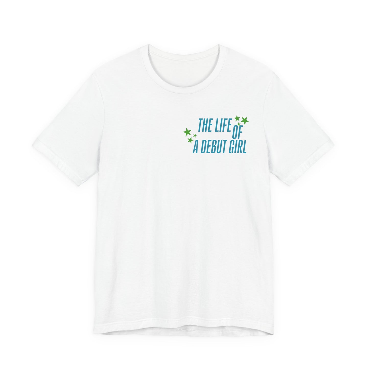 The Life of a Debut Girl T-Shirt