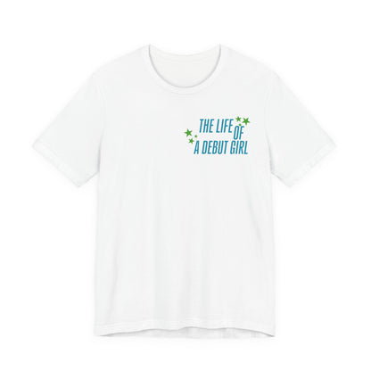 The Life of a Debut Girl T-Shirt