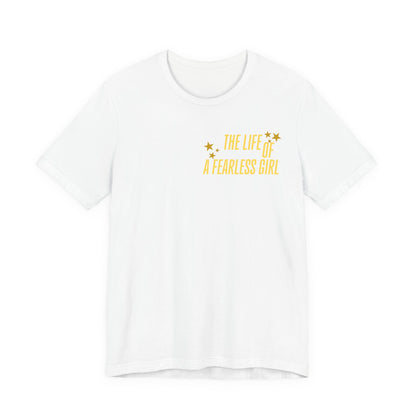 The Life of a Fearless Girl T-Shirt