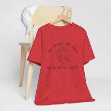 Load image into Gallery viewer, My Body My Choice Shirt
