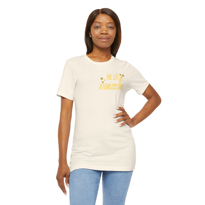 The Life of a Fearless Girl T-Shirt