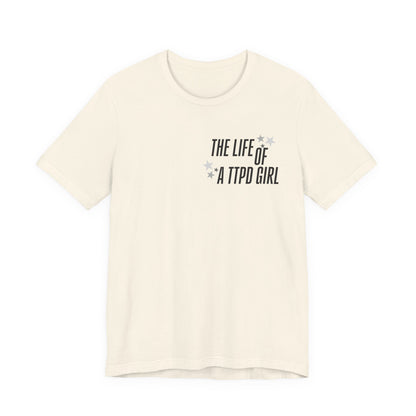The Life of a TTPD Girl T-Shirt