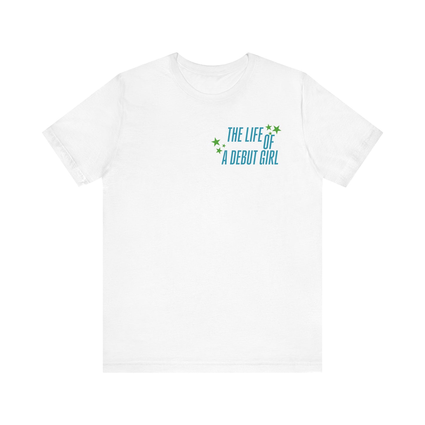 The Life of a Debut Girl T-Shirt