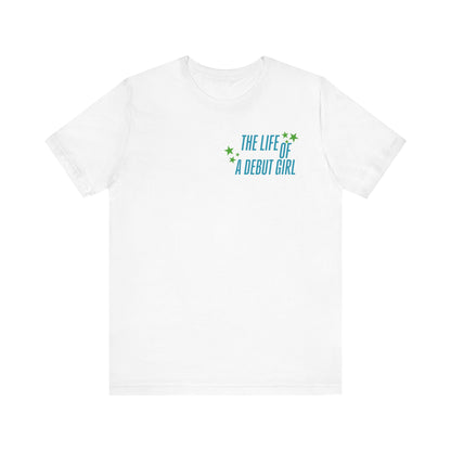 The Life of a Debut Girl T-Shirt