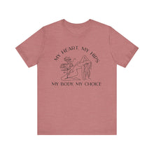 Load image into Gallery viewer, My Body My Choice Shirt 3
