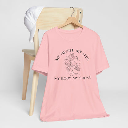 My Body My Choice Shirt