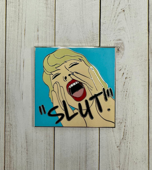Slut! Pin