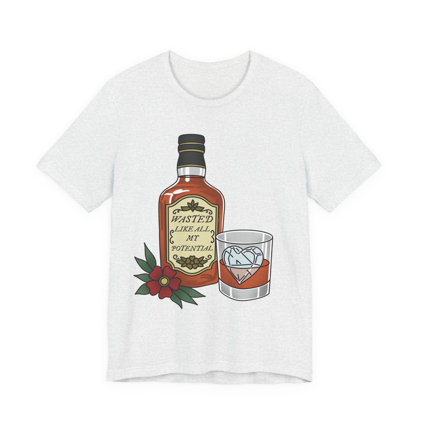 Wasted like all my Potential Shirt