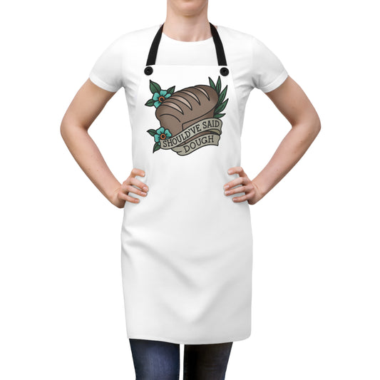 Should've Said Dough Apron