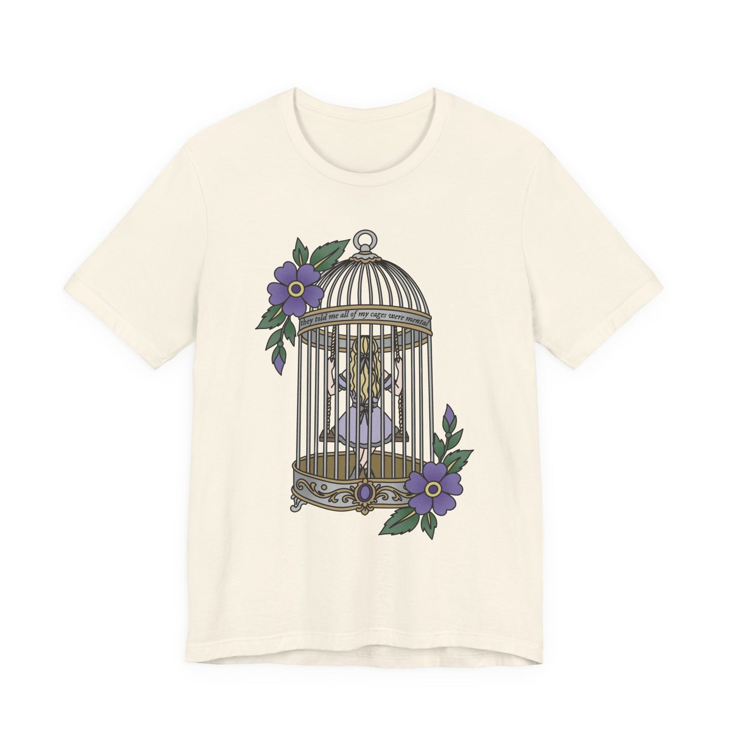 Cages Were Mental Shirt