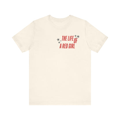 The Life of a Red Girl T-Shirt