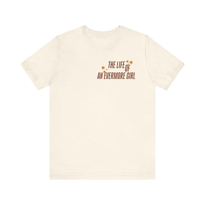 The Life of an Evermore Girl T-Shirt