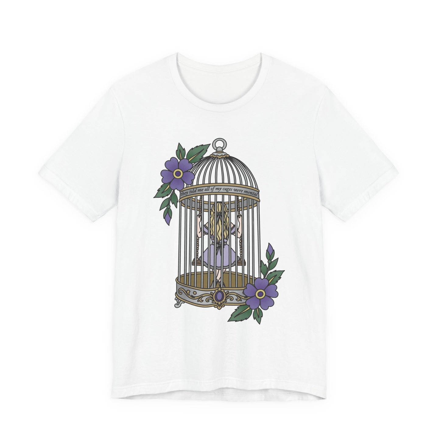 Cages Were Mental Shirt