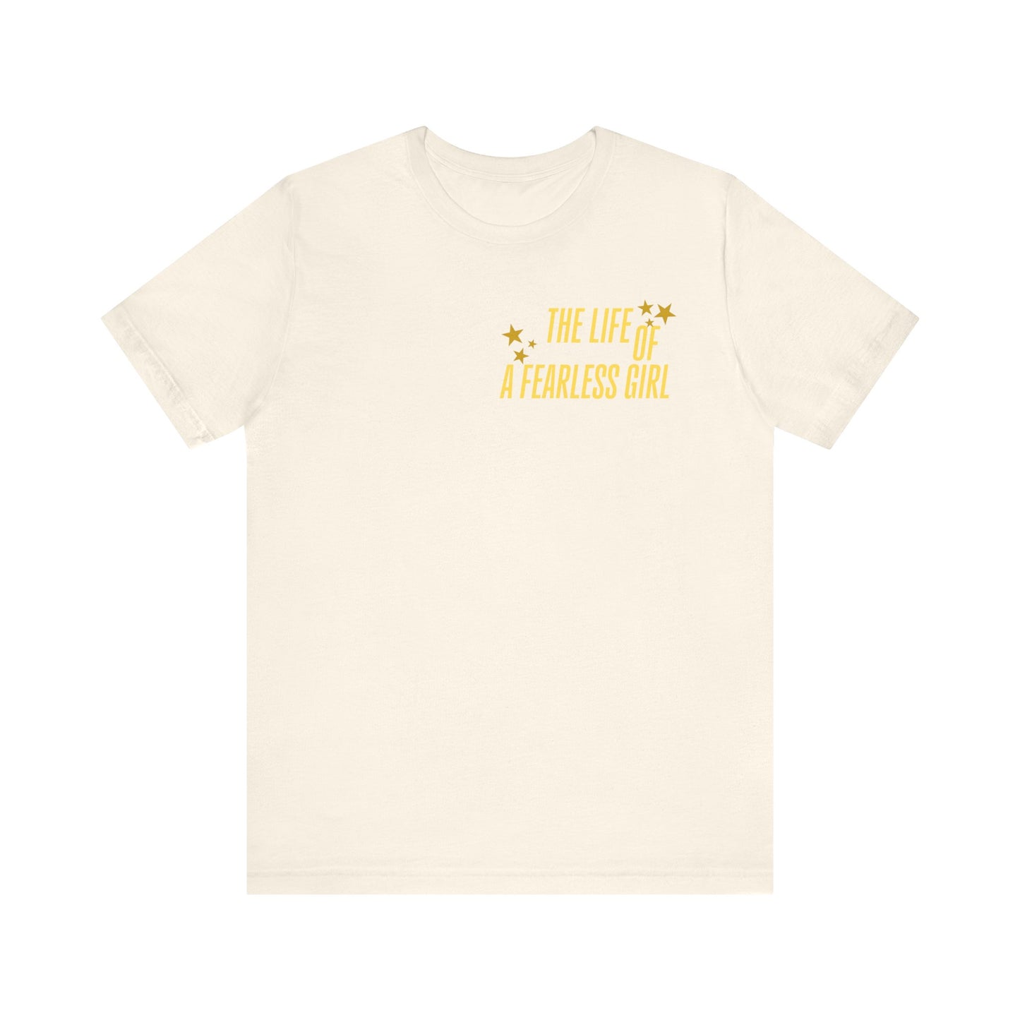 The Life of a Fearless Girl T-Shirt