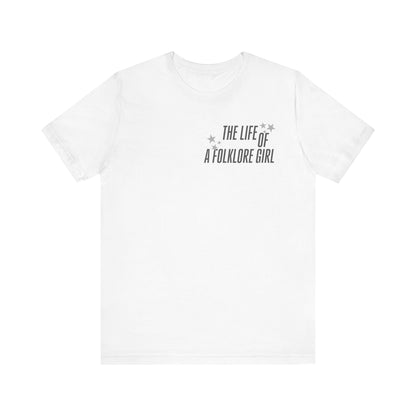 The Life of a Folklore Girl T-Shirt
