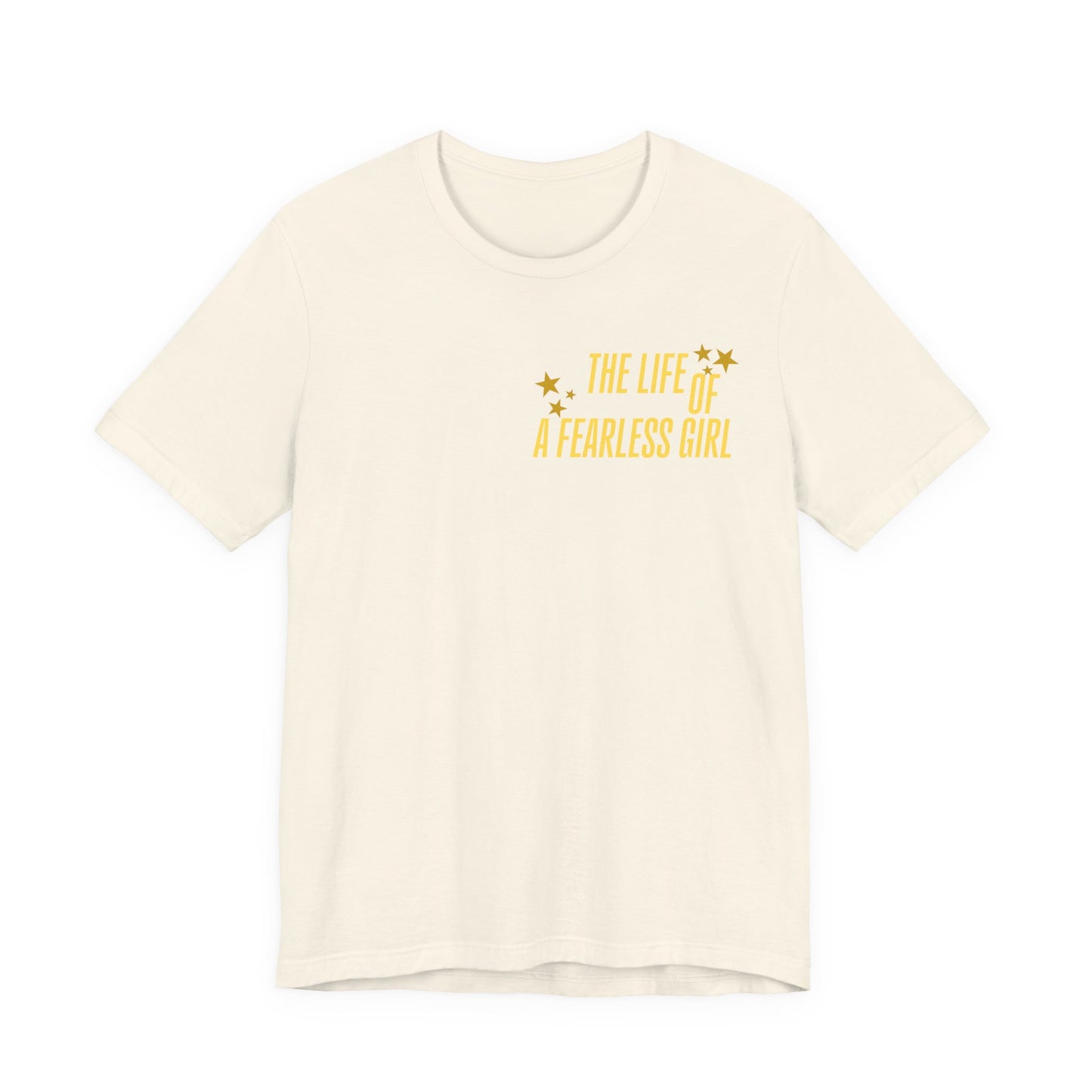 The Life of a Fearless Girl T-Shirt