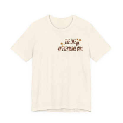 The Life of an Evermore Girl T-Shirt