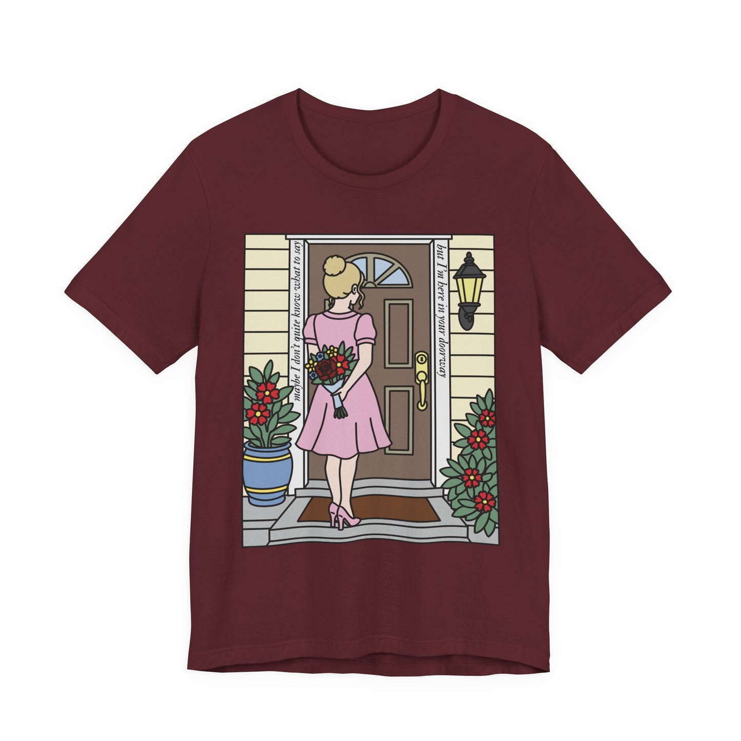 Here in your Doorway Shirt