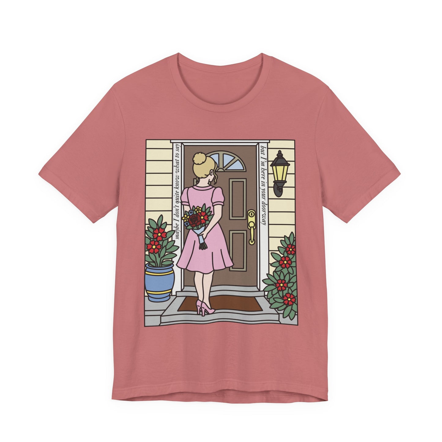 Here in your Doorway Shirt