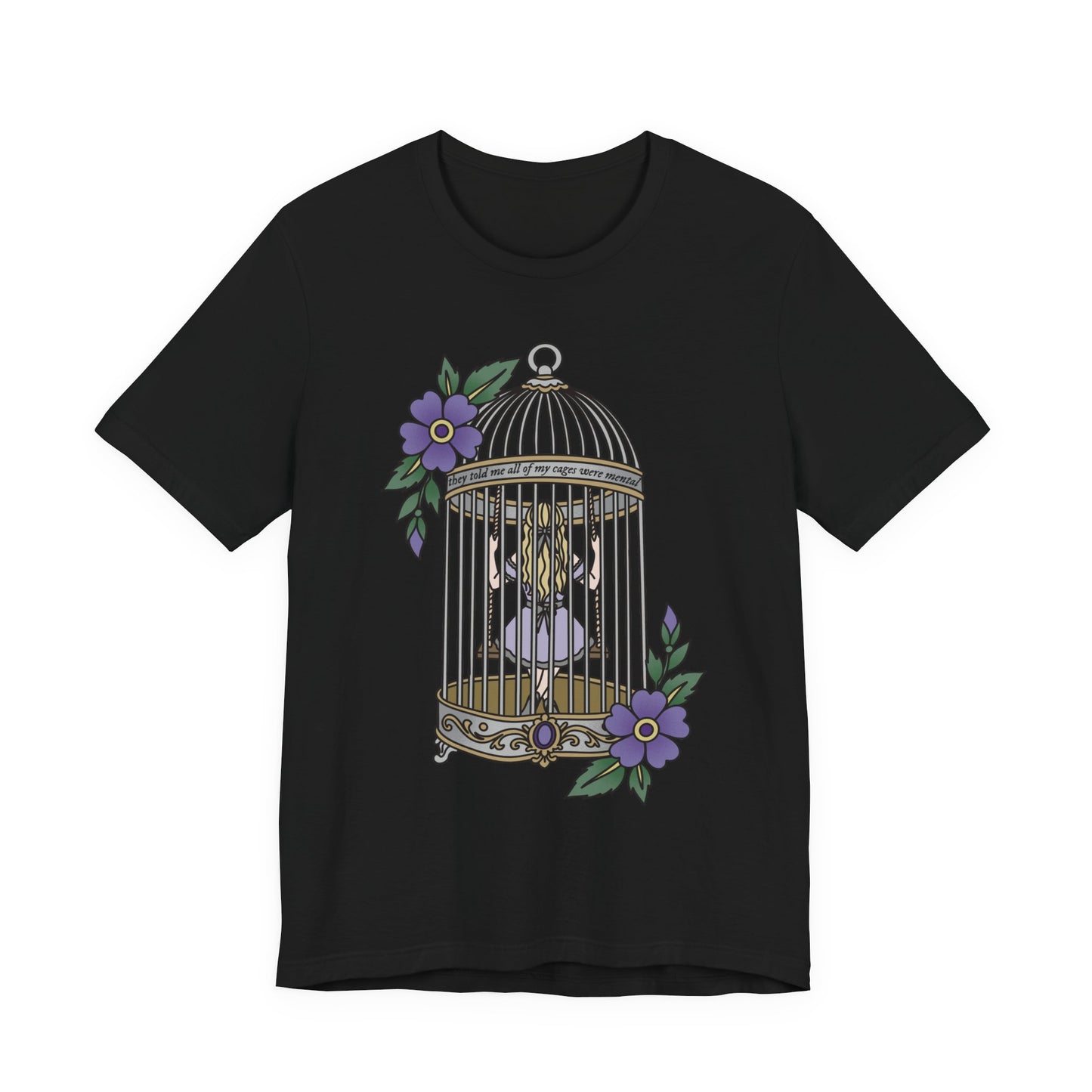 Cages Were Mental Shirt