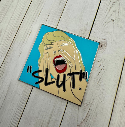 Slut! Pin