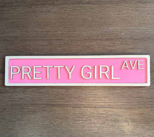 Pretty Girl Ave Decor Sign