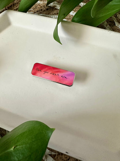 SEE YOU NEXT ERA PIN