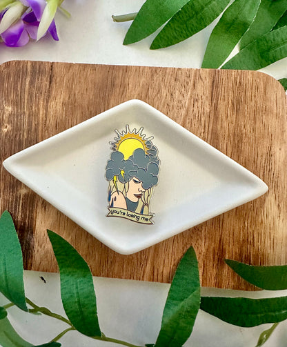 You're Losing Me Storm Clouds Pin