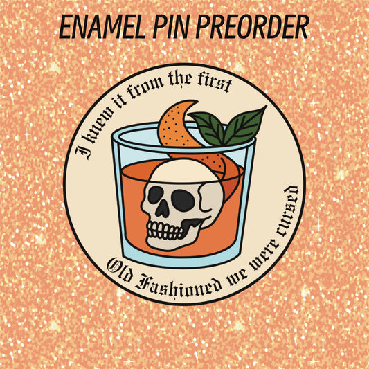 PIN PREORDER - OLD FASHIONED