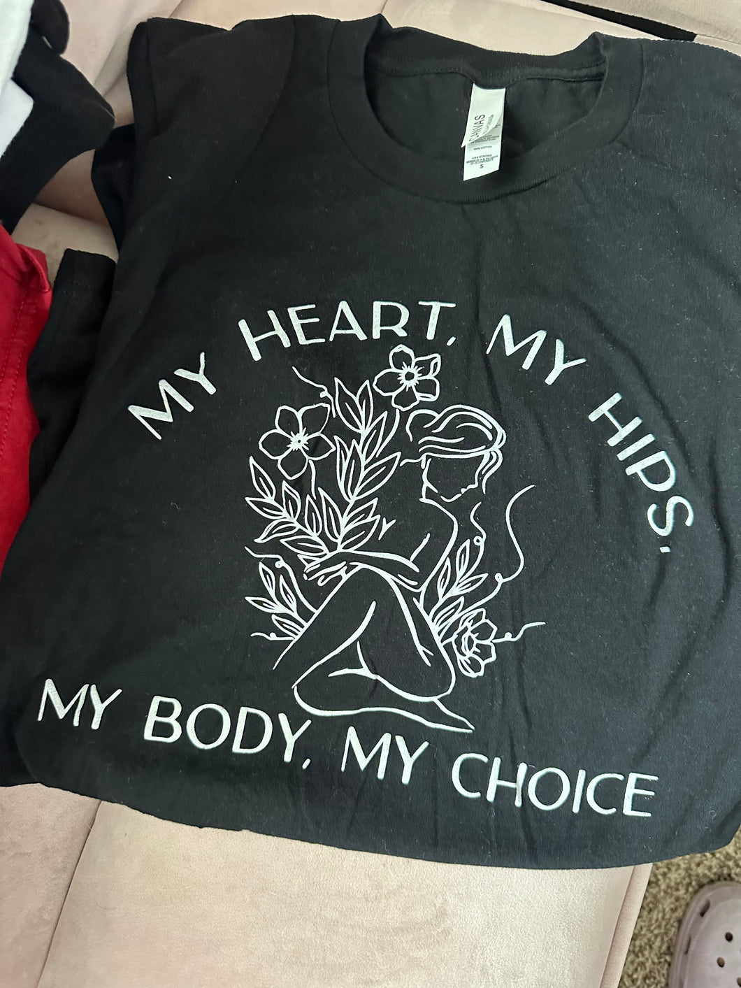 My Body My Choice - size small