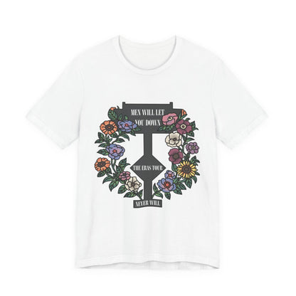 Men Will Let You Down T-Shirt