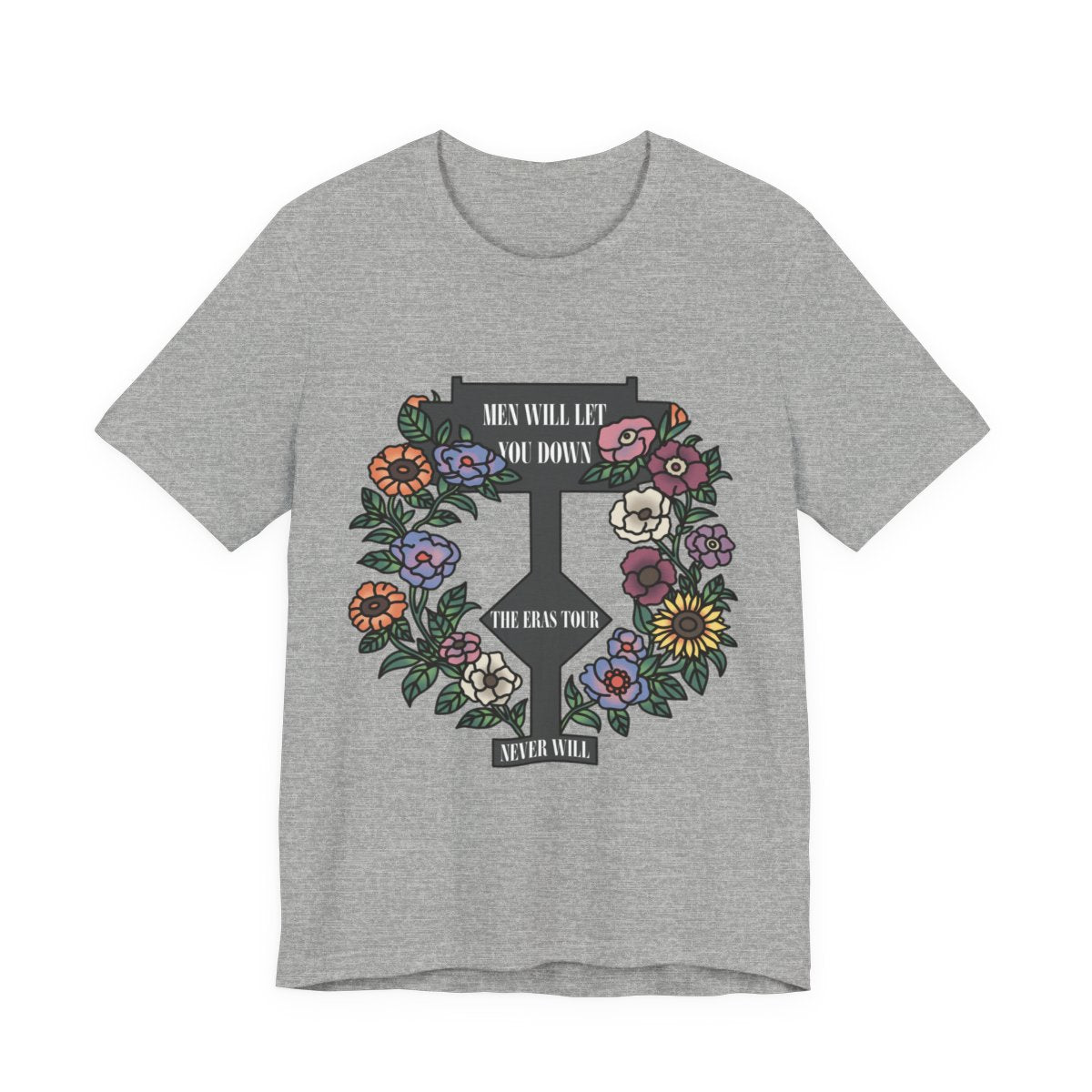 Men Will Let You Down T-Shirt