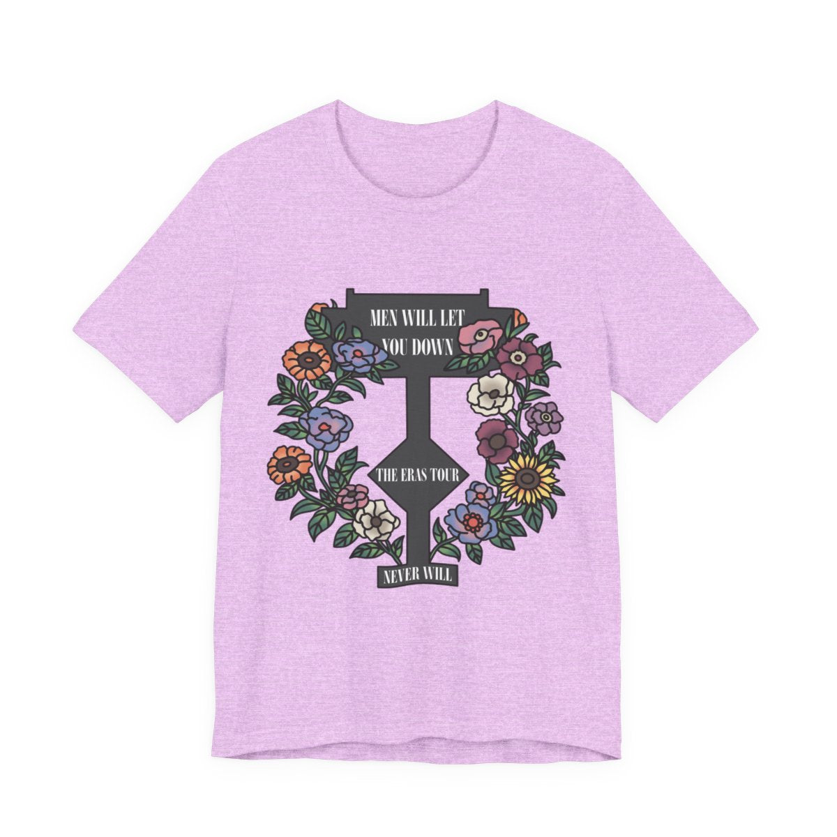 Men Will Let You Down T-Shirt
