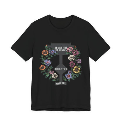 My Body Will Let Me Down Shirt