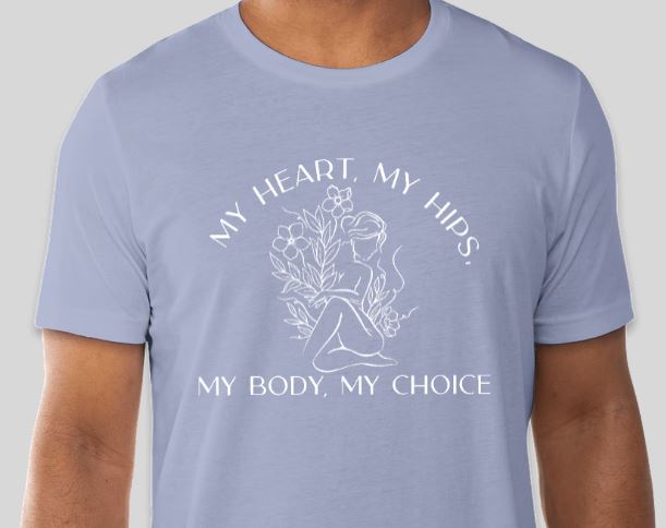 My Body, My Choice Shirt PREORDER